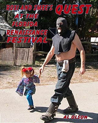 Roxi And Smee's Quest: At The Florida Renaissance Festival-..