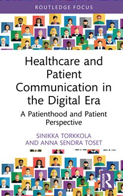 Healthcare And Patient Communication In The Digital Era: A Patienthood And Patient Perspective-..