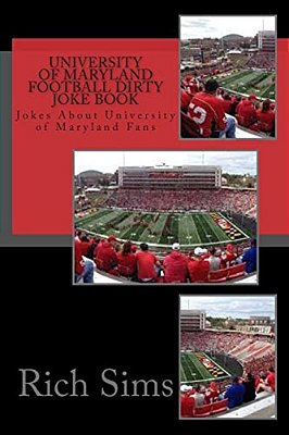 University Of Maryland Football Dirty Joke Book: Jokes About University Of Maryland Fans-..