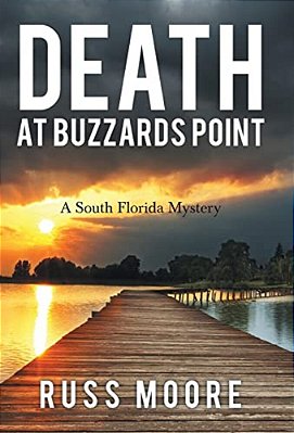Death At Buzzards Point: A South Florida Mystery-..