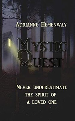 Mystic Quest: Never Underestimate The Spirit Of A Loved One-..
