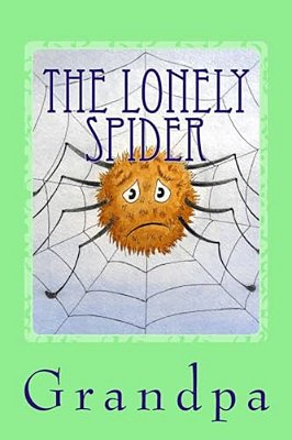 The Lonely Spider: A Drawry Story-..