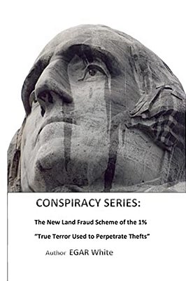 Conspiracy Series: The New Land Fraud Scheme Of The 1%-..