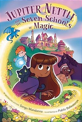 Jupiter Nettle And The Seven Schools Of Magic: A Graphic Novel-..