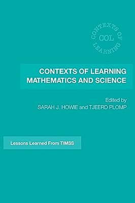 Contexts Of Learning Mathematics And Science: Lessons Learned From Timss-..