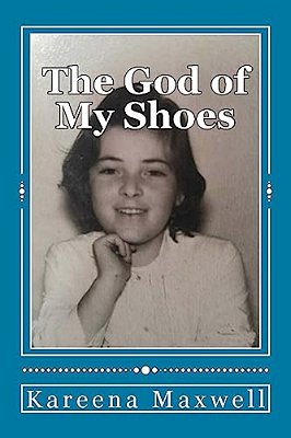 The God Of My Shoes: And Other Short Stories & Essays-..