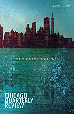 Chicago Quarterly Review: The Chicago Issue-..