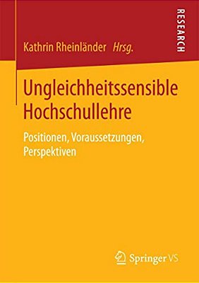 Ungleichheitssensible Hochschullehre: Positionen, Voraussetzungen, Perspektiven-..