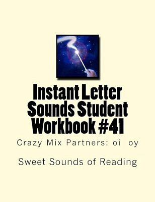 Instant Letter Sounds Student Workbook #41: Crazy MIX Partners: Oi Oy-..
