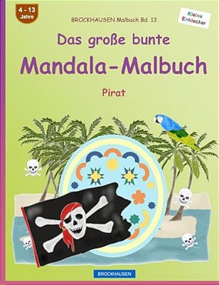 Brockhausen Malbuch Bd. 13 - Das Große Bunte Mandala-Malbuch: Pirat-..