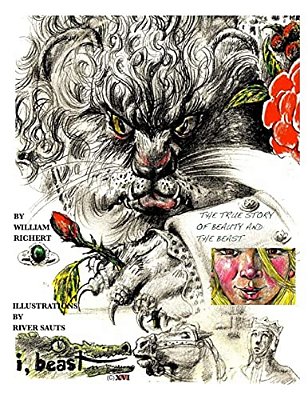 I, Beast - The Illustrated Beauty And The Beast: A True Pagan Fairy Tale-..