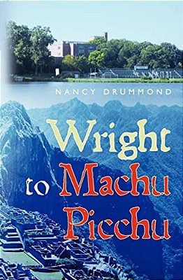 Wright To Machu Picchu-..