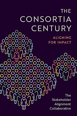 The Consortia Century: Aligning For Impact-..