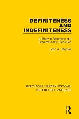 Definiteness And Indefiniteness: A Study In Reference And Grammaticality Prediction-..