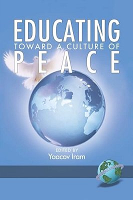 Educating Toward A Culture Of Peace (Hc)-..