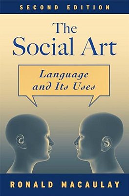 The Social Art: Language And Its Uses-..