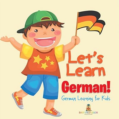 Let's Learn German! German Learning For Kids-..