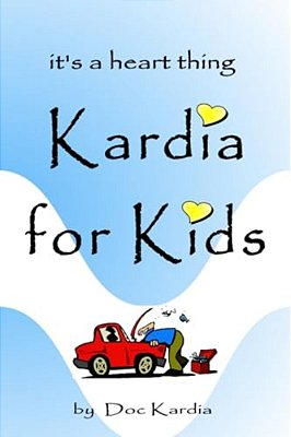 Kardia For Kids: A Four-Ever Valentine-..