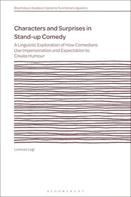 Characters And Surprises In Stand-Up Comedy: A Linguistic Exploration Of How Comedians Use Impersonation And Expectation To Create Humour-..