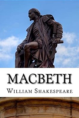 Macbeth: The Tragedy Of Macbeth: A Play-..