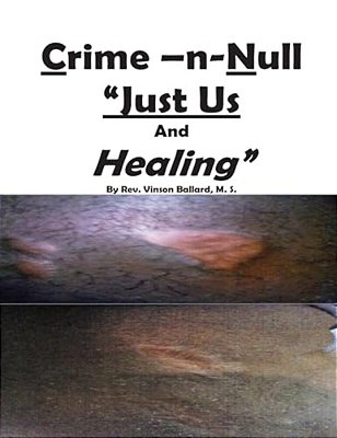 Crime -N-null "Just US" And Healing?-..