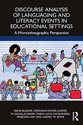 Discourse Analysis Of Languaging And Literacy Events In Educational Settings: A Microethnographic Perspective-..