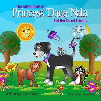 The Adventures Of Princess Dane Nala And Her Secret Friends-..