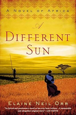 A Different Sun: A Novel Of Africa-..