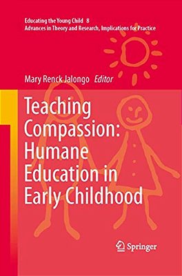 Teaching Compassion: Humane Education In Early Childhood-..