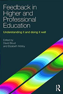 Feedback In Higher And Professional Education: Understanding It And Doing It Well-..