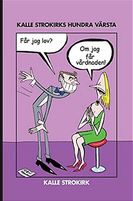 Kalle Strokirks Hundra Värsta-..