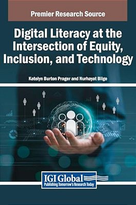 Digital Literacy At The Intersection Of Equity, Inclusion, And Technology-..