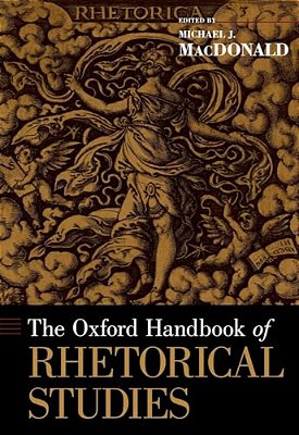 The Oxford Handbook Of Rhetorical Studies-..