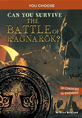 Can You Survive The Battle Of Ragnarök?: An Interactive Mythological Adventure-..
