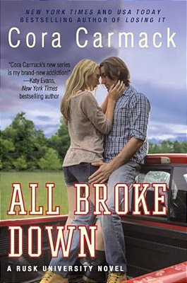 All Broke Down: A Rusk University Novel-..