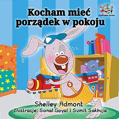 I Love To Keep My Room Clean (Polish Book For Kids): Polish Language Children's Book-..
