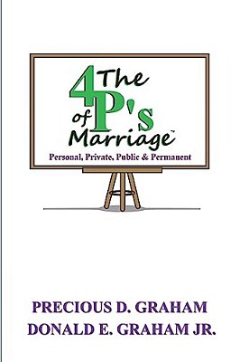The Four P's Of Marriage: Personal, Private, Public And Permanent-..