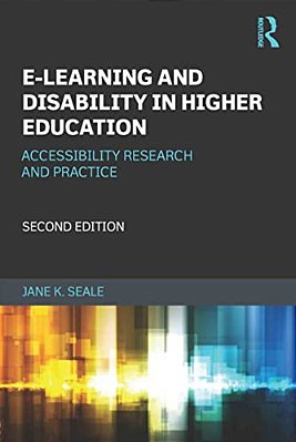E-Learning And Disability In Higher Education: Accessibility Research And Practice-..