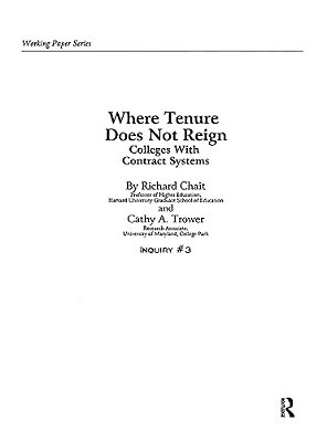 Where Tenure Does Not Reign: Colleges With Contract Systems-..