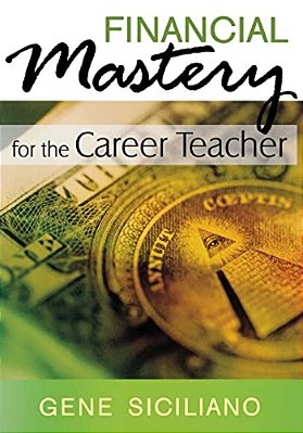 Financial Mastery For The Career Teacher-..