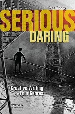 Serious Daring: Creative Writing In Four Genres-..