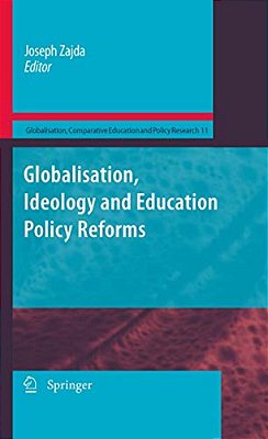 Globalisation, Ideology And Education Policy Reforms-..