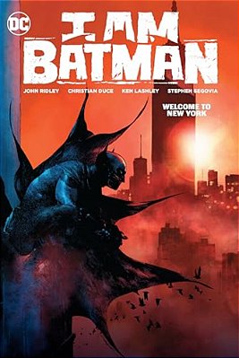 I Am Batman Vol. 2: Welcome To New York-..