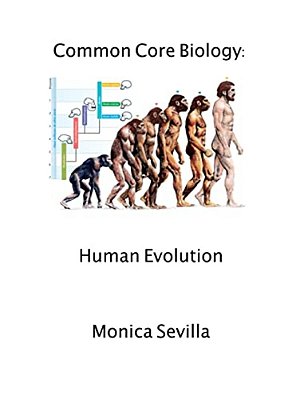 Common Core Biology: Human Evolution-..