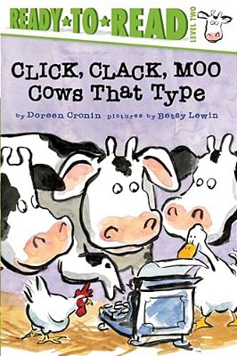 Click, Clack, Moo/Ready-To-read Level 2: Cows That Type-..