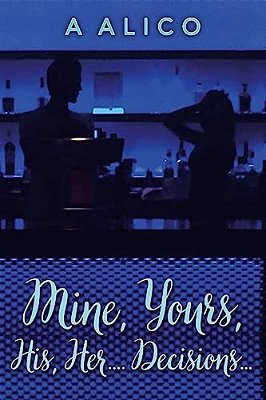 Mine, Yours, His, Her... Decisions... -..