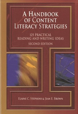 Handbook Of Content Literacy Strategies: 125 Practical Reading And Writing Ideas-..