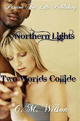 Northern Lights: Two Worlds Collide-..