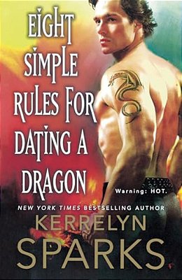 Eight Simple Rules For Dating A Dragon: A Novel Of The Embraced-..