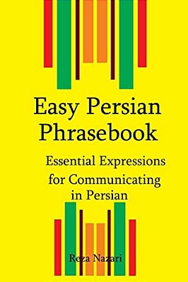 Easy Persian Phrasebook: Essential Expressions For Communicating In Persian-..